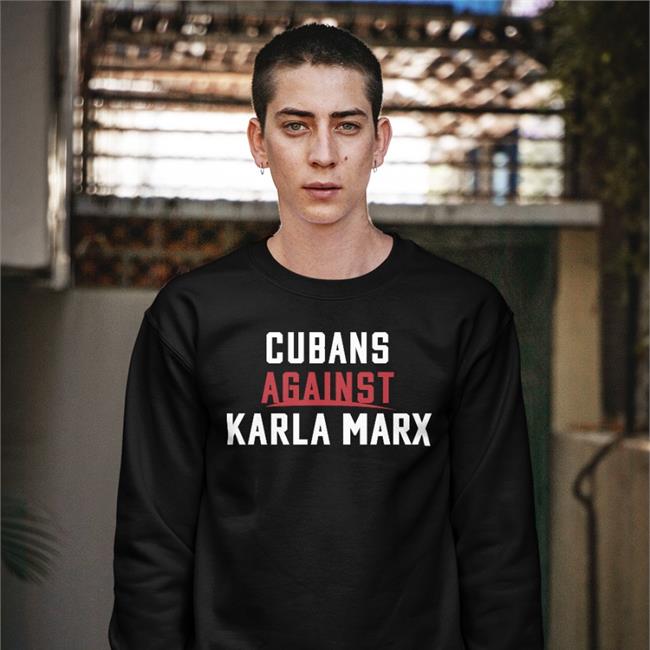 Rondesantisfl Cubans Against Karla Marx Tee Shirt