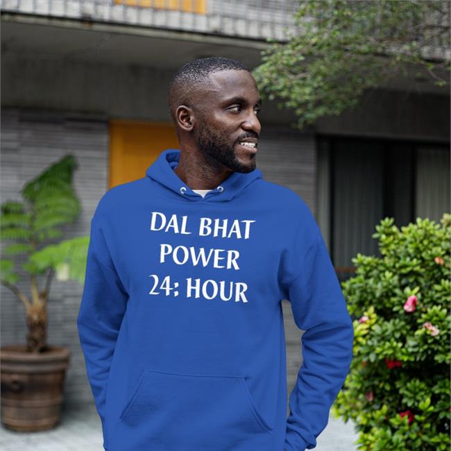 Dal Bhat Power 24 Hour Shirt Gordonramashray Dal Bhat Power 24 Hour Hooded Sweatshirt Gordonramashray