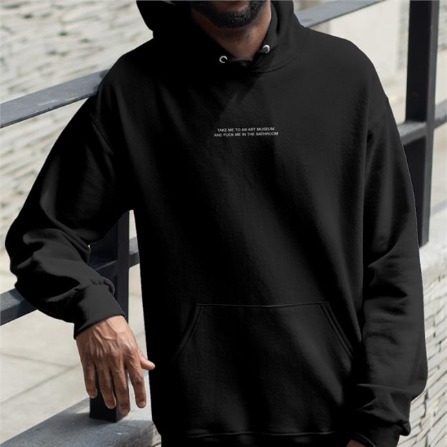 Grain Supply Co Merch Take Me To An Art Museum And Fuck Me In The Bathroom Zip Up Hooded Shirts That Go Hard