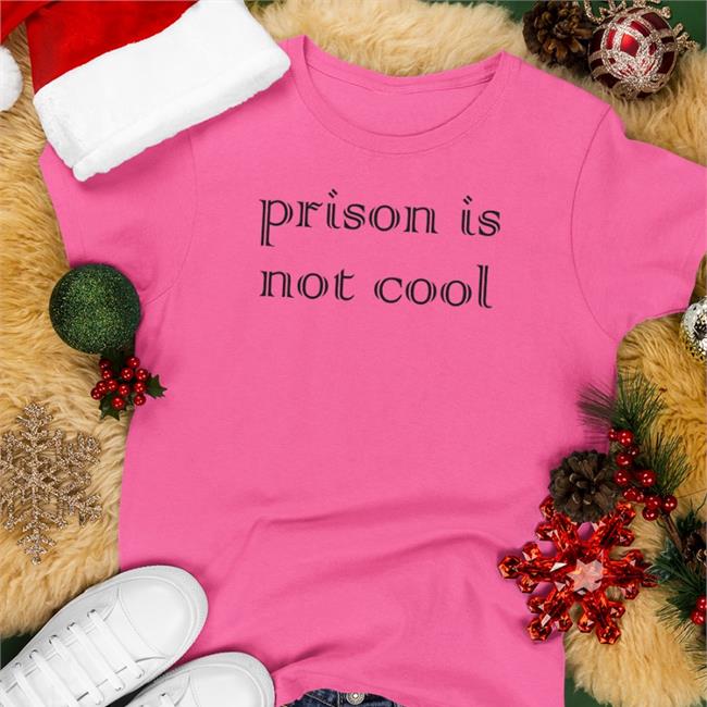 Prison Is Not Cool Hoodies Weird Thrift Store Shirts Strangethrift