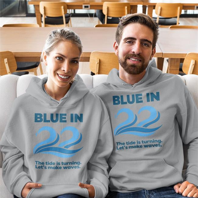Blue In 22 The Tide Is Turning Let's Make Waves Shirts
