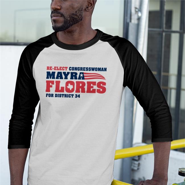Re Elect Congresswoman Mayra Flores T-Shirt America Flag