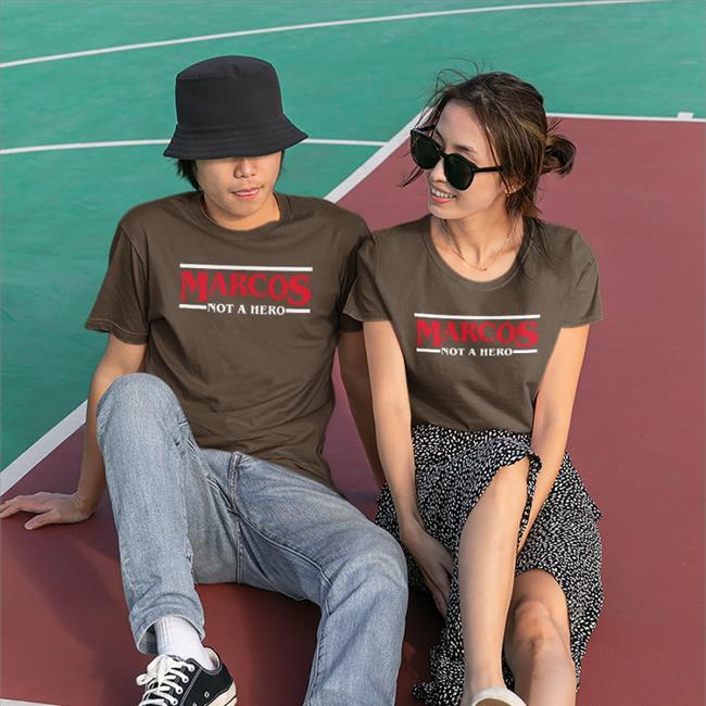 Marcos Not A Hero Shirt 2022 Nico Quejano
