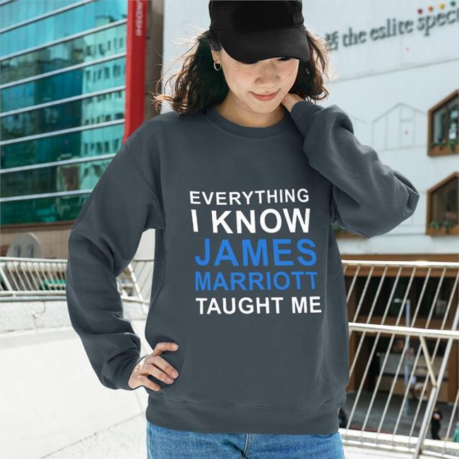 Everything I Know James Marriott Taught Me Shirt Funny