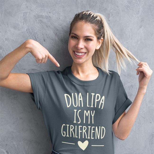 Dua Lipa Is My Girlfriend T Shirt Black