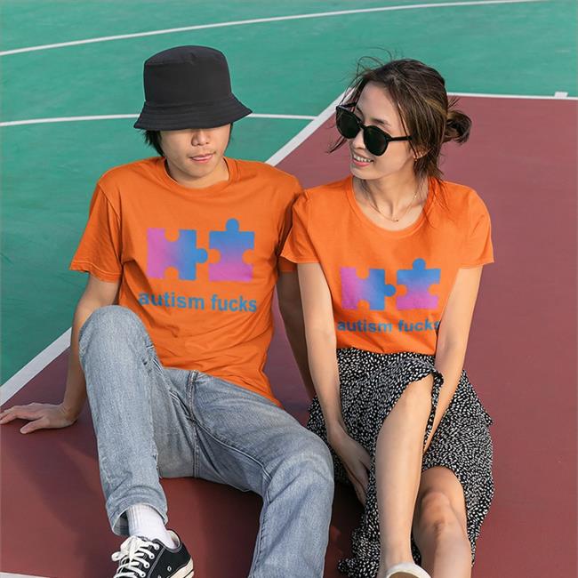 Autism Fucks T-Shirt
