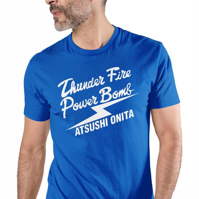 Deathmatch Worldwide Merch Atsushi Onita Thunder Fire Power Bomb T-Shirt Onitafire123