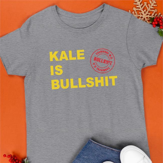 Carnivoremd Merch Kale Is Bullshit Shirts