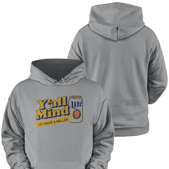 Y'all Mind If I Have A Miller Crewneck Sweatshirt Caucasianjamesclothing Miller Lite X Caucasian James