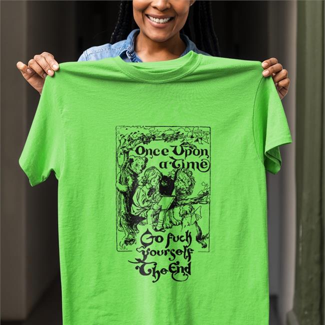 Once Upon A Time Go Fuck Yourself The End Tee Shirt