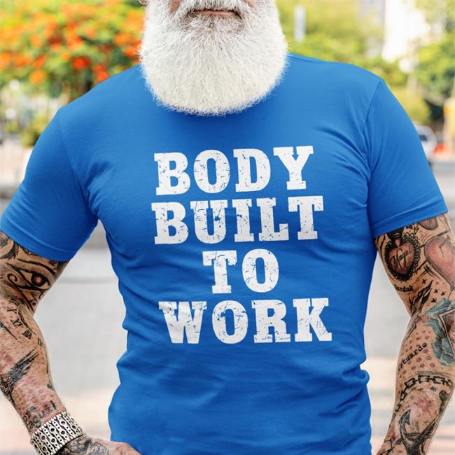 Body Built To Work Hoodie