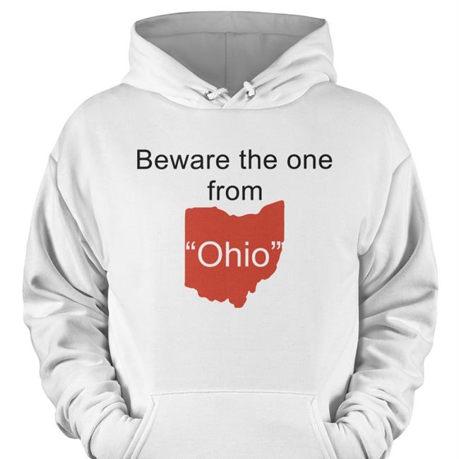 Beware The One From Ohio Shirt