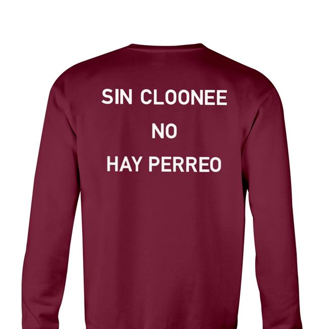 Clooneeuk Black Sin Cloonee No Hay Perreo T Shirt