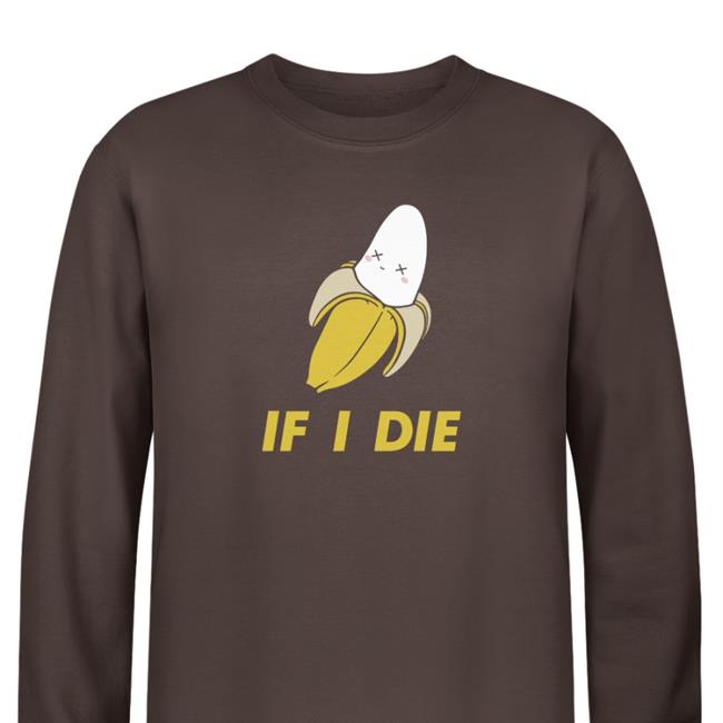 If I Die Shirts