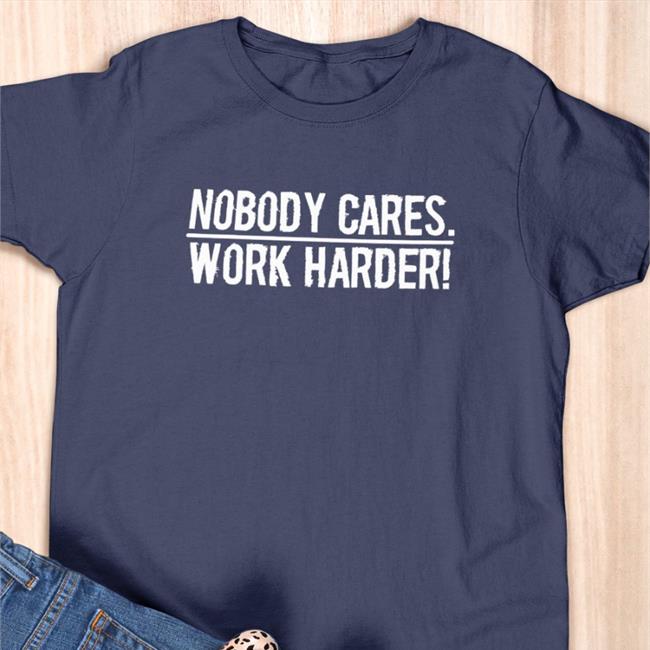 Lamar Jackson Mac Conwell Nobody Cares Work Harder Shirt
