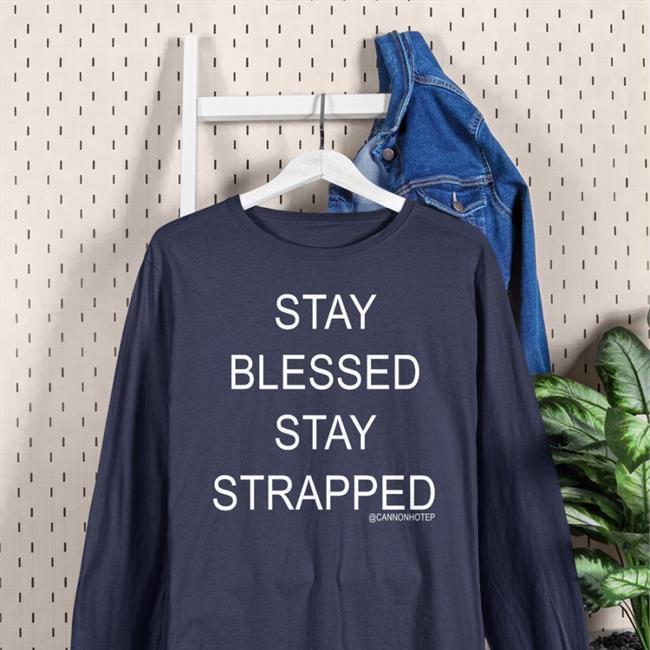 Stay Blessed Stay Strapped Cannonhotep Tee