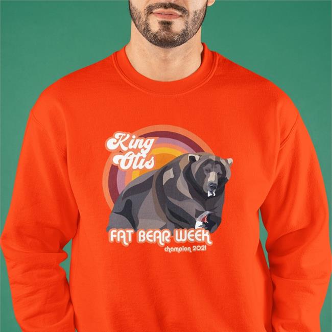 Fat Bear Week 2021 King Otis Shirts
