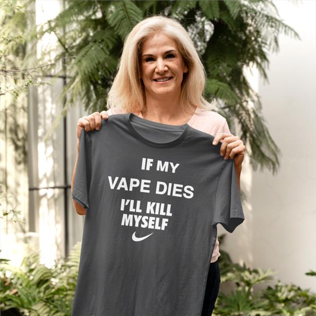 If My Vape Dies I'll Kill Myself Sweatshirt