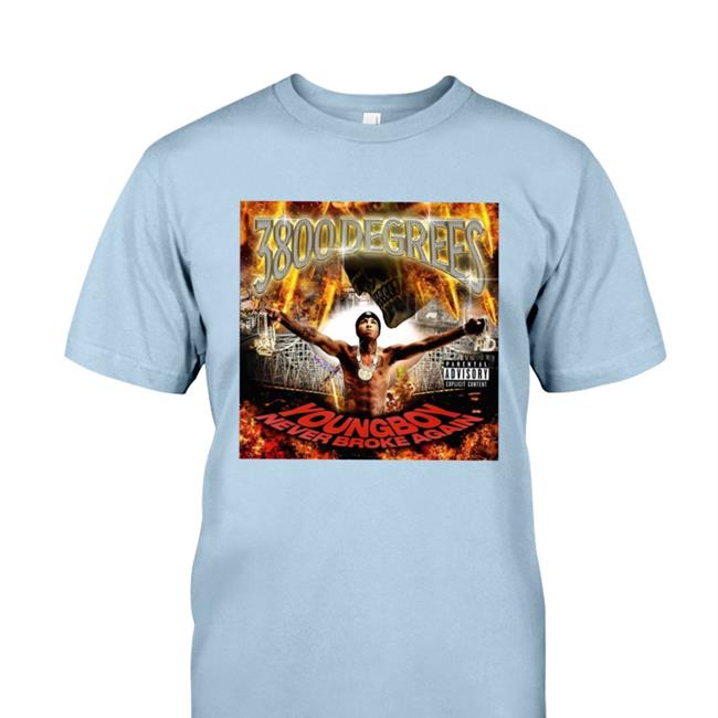 3800 Degrees Youngboy Never Broke Again Shirt Youngboy Access New Single