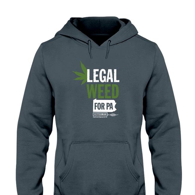 John Fetterman Merch Legal Weed For Pa Shirt