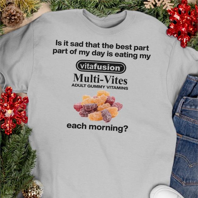 Is It Sad That The Best Part Part Of My Day Is Eating My T-Shirt