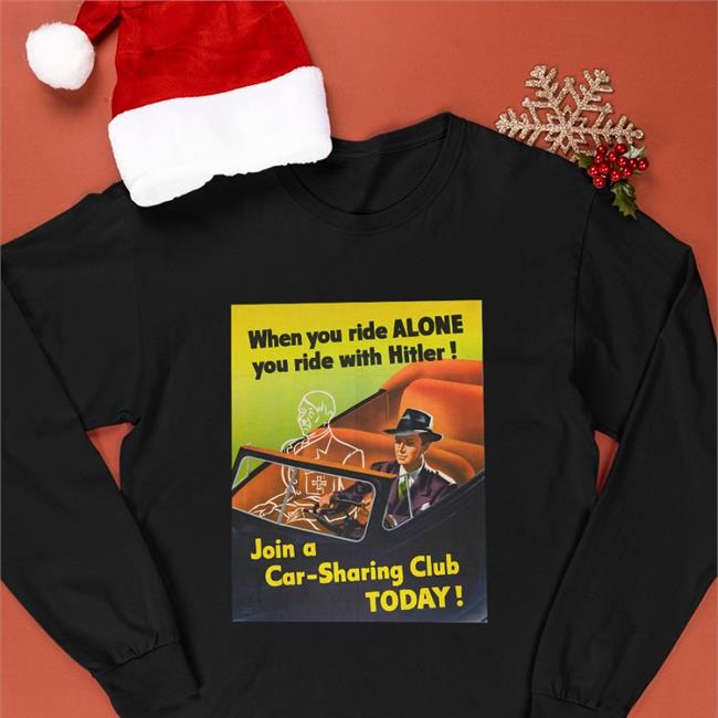 Shirts With Threatening Auras When You Ride Alone You Ride With Hitler Classic Tee Shirt