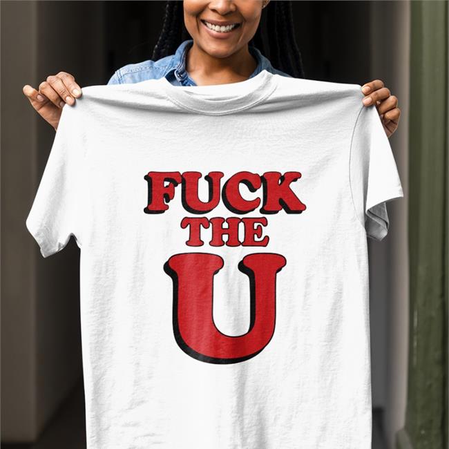 Fuck The U Shirt White