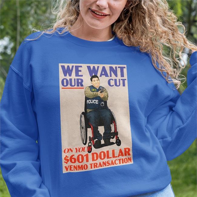 We Want Our Cut On Your 601 Dollar Venmo Transaction T Shirts Luke Rudkowski