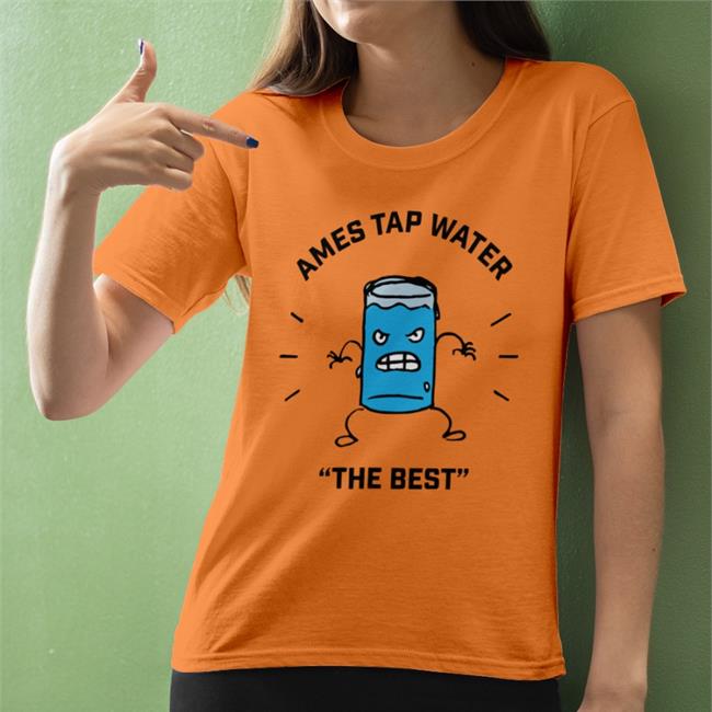 Ames Tap Water The Best Tee Sickos Committee