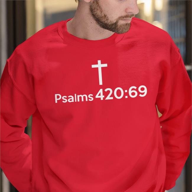 Psalms 420 69 Tee Shirt