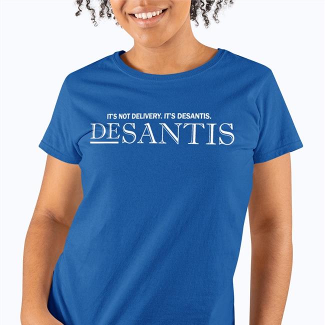 Usminitru Us Ministry Of Truth Merch It's Not Delivery It's Desantis T Shirt