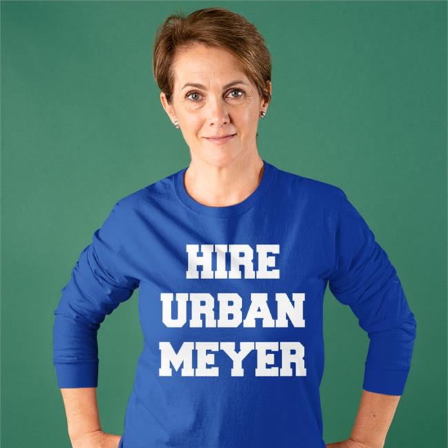 Hire Urban Meyer Shirts