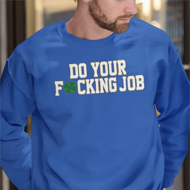 Do Your Fucking Job Shirt Barstool Sports Store