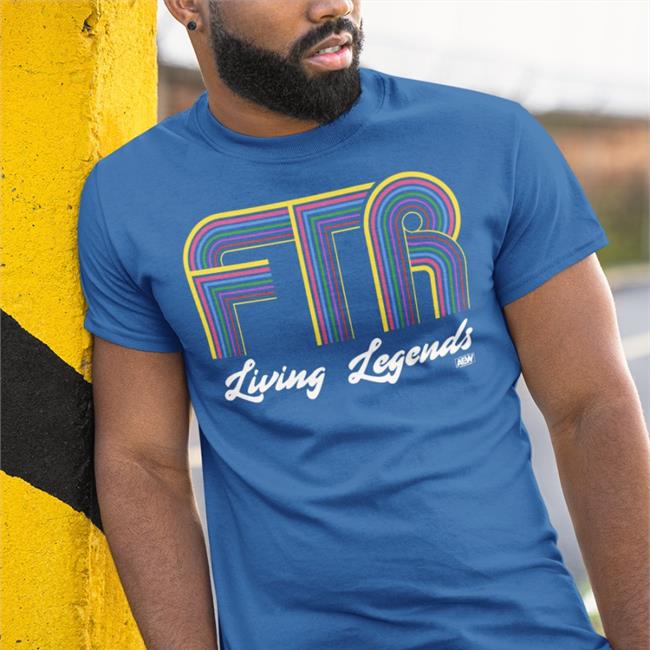 FTR Living Legends T Shirt Aew Pro Wrestling Tees Merch Uncle Dax Ftr