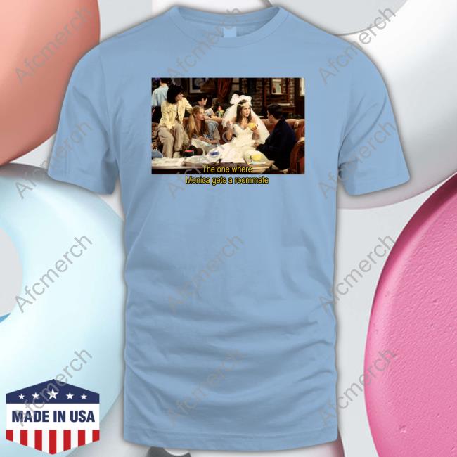 The One Where Monica Gets A Roommate Long Sleeve T Shirt Taylor Swift The One Where Monica Gets A Roommate Tee Shirt
