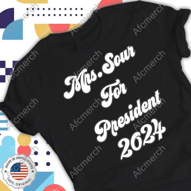 Sweets X Sour Merch Mrs.Sour For President 2024 Tee