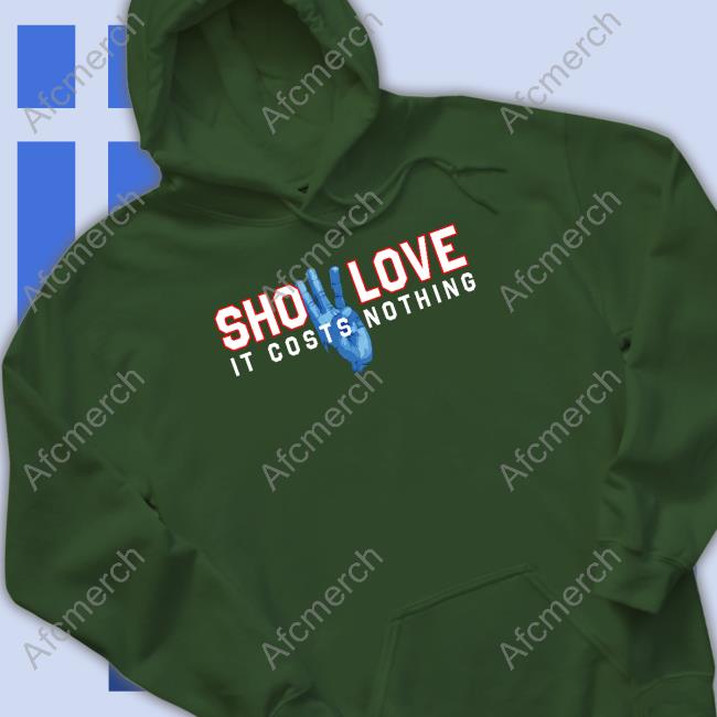 Show Love It Costs Nothing Shirts