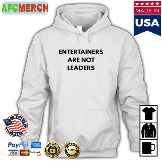 Killer Mike Entertainers Are Not Leaders T Shirt Hojo64