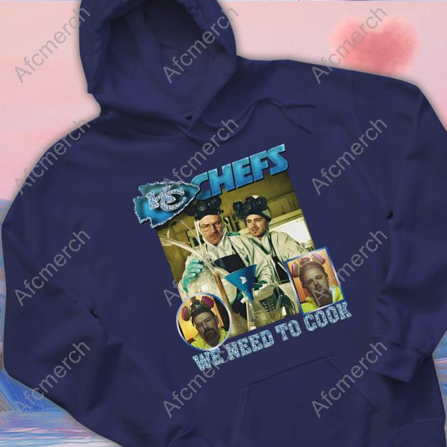 Kc Chefs We Need To Cook Shirt