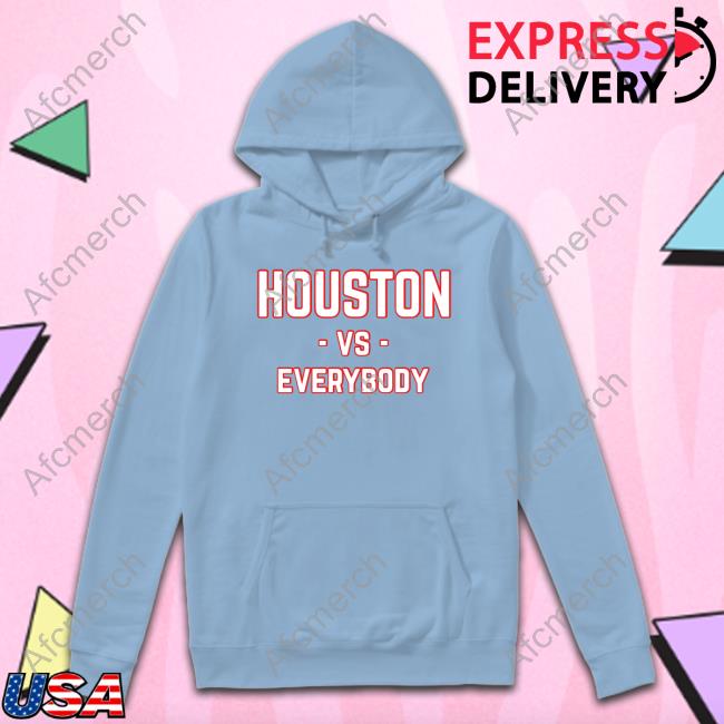 Houston Vs Everybody Hoody
