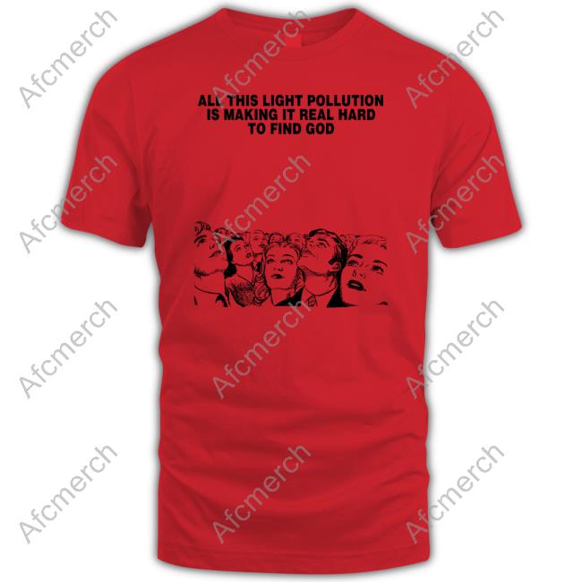 Official All This Light Pollution Is Making It Real Hard To Find God Long Sleeve Tee