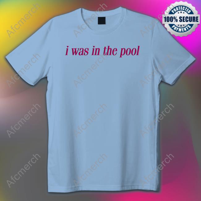 I Was In The Pool Edition Limited Tee Shirt Gold