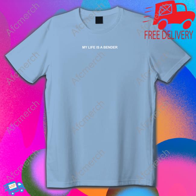 My Life Is A Bender Shirt