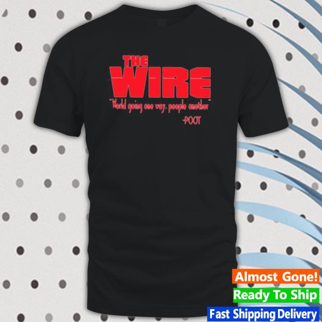 Official Tray Chaney The Wire World Going One Way People Another Long Sleeve Tee