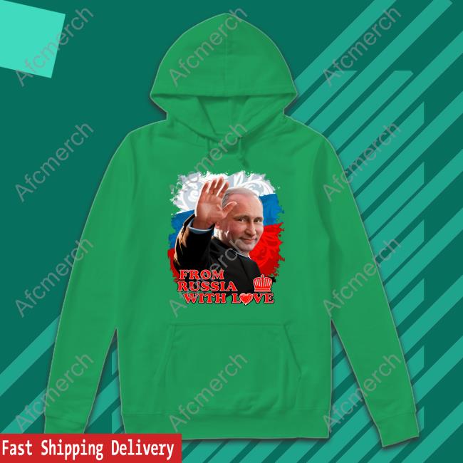 Vladimir Vladimirovich Putin From Russia With Love Hoodie