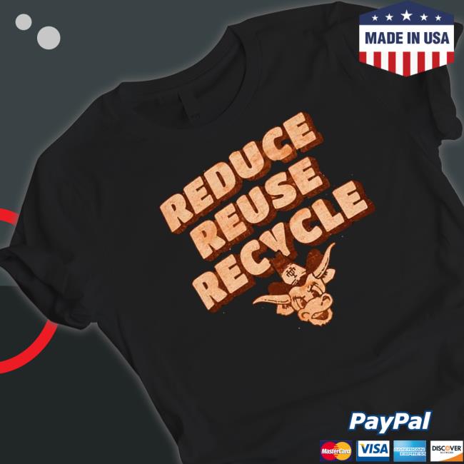 Texas Longhorns Reduce Reuse Recycle Hoodie Official Texas Longhorns Reduce Reuse Recycle Tee