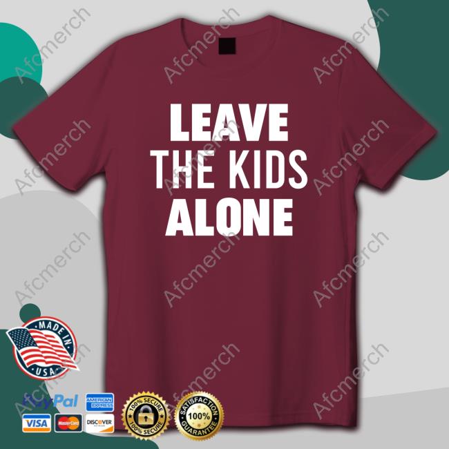 Official Leave The Kids Alone Limited Edition T-Shirt