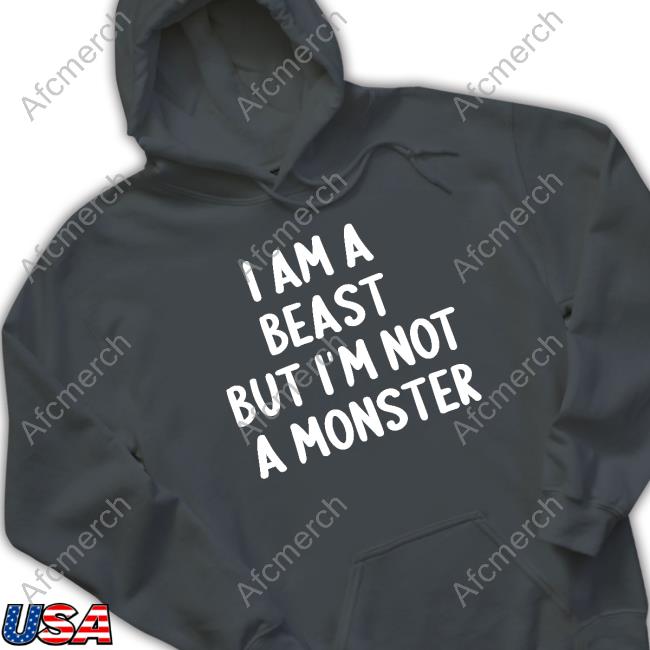 I Am A Beast But Im Not A Monster T Shirt Nives Ni7es