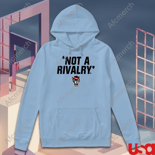 Nc State Not A Rivalry Shirt Breakingt Merch