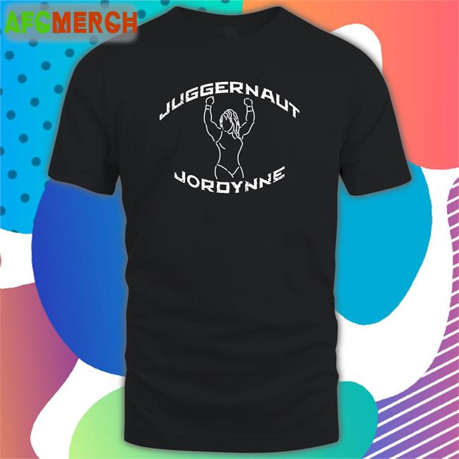 Juggernaut Jordynne Shirt